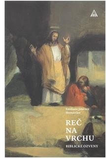 Kniha: Reč na vrchu - Biblické ozveny - Emiliano Jiménez Hernández