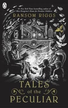 Kniha: Tales of the Peculiar - 1. vydanie - Ransom Riggs