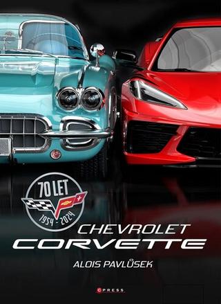 Kniha: Chevrolet Corvette - 70 let 1954-2024 - Alois Pavlůsek