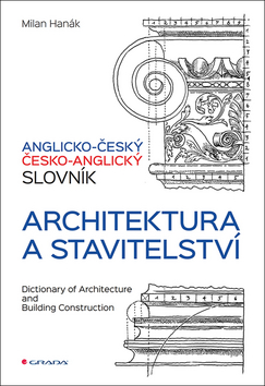 Kniha: Anglicko-český a česko-anglický slovník - architektura a stavitelství - 1. vydanie - Milan Hanák