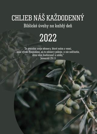 Kniha: Chlieb náš každodenný 2022 - Biblické úvahy na každý deň