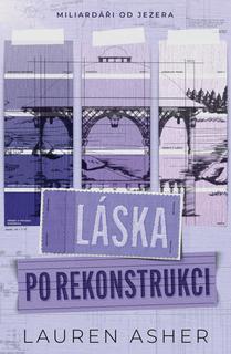 Kniha: Láska po rekonstrukci - 1. vydanie - Lauren Asher