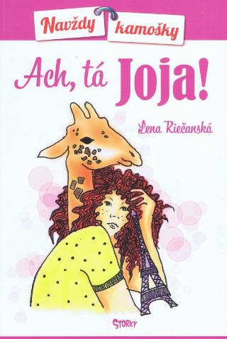 Kniha: Ach, tá Joja! - Navždy kamošky - Lena Riečanská