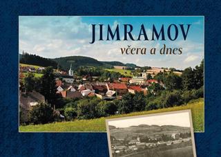 Kniha: Jimramov včera a dnes - 1. vydanie - Miroslava Procházková