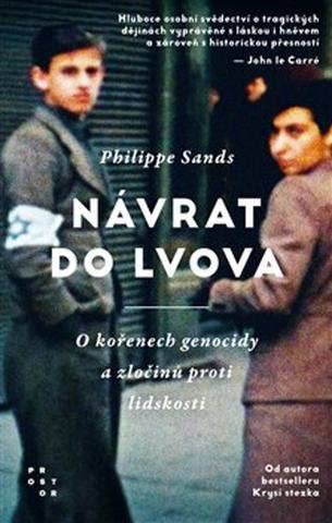 Kniha: Návrat do Lvova - O kořenech genocidy a zločinů proti lidskosti - Philippe Sands