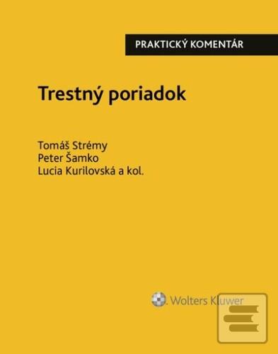 Trestný poriadok (Tomáš Strémy; Peter Šamko; Lucia Kurilovská)