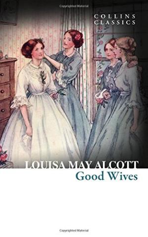 Kniha: Good Wives - Louisa May Alcottová