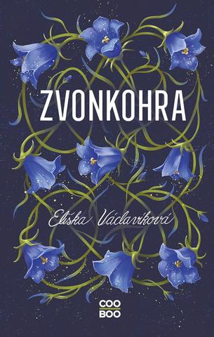 Kniha: Zvonkohra - 1. vydanie - Eliška Václavíková