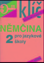 Kniha: Němčina pro jazykové školy 2 klíč - Thurzová a kolektív autorov