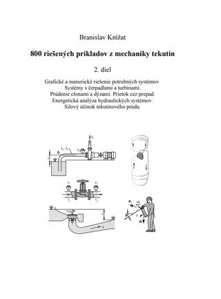 Kniha: 800 riešených príkladov z mechaniky tekutín. 2. diel. - Branislav Knížat