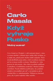 Kniha: Když vyhraje Rusko - Možný scénář - Carlo Masala