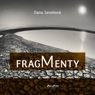 Kniha: Fragmenty - 1. vydanie - Dana Janebová