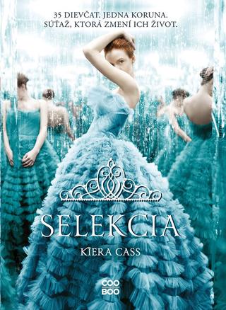 Kniha: Selekcia - 2. vydanie - Kiera Cassová