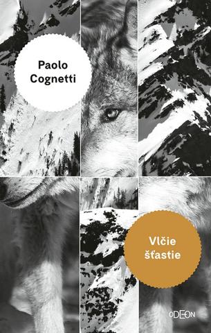 Kniha: Vlčie šťastie - 1. vydanie - Paolo Cognetti