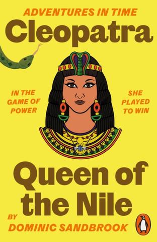 Kniha: Adventures in Time: Cleopatra, Queen of the Nile - Dominic Sandbrook