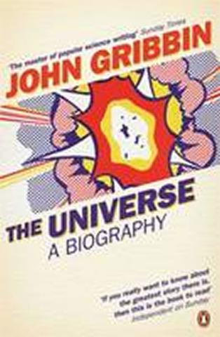 Kniha: The Universe : A Biography - 1. vydanie - John Gribbin