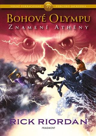 Kniha: Bohové Olympu Znamení Athény - Rick Riordan