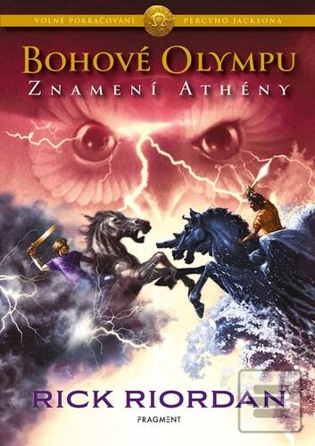 Kniha: Bohové Olympu Znamení Athény - Rick Riordan