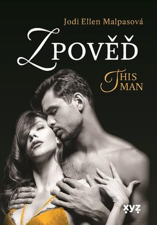 Kniha: Zpověď This Man - Jodi Ellen Malpasová