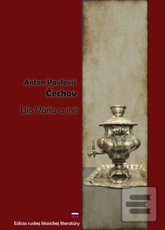 Kniha: Ujo Váňa a iné - Anton Pavlovič Čechov