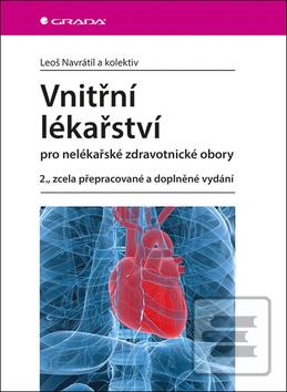 Kniha: Vnitřní lékařství pro nelékařské zdravotnické obory - 2., zcela přepracované a doplněné vydání - 2. vydanie - Leoš Navrátil