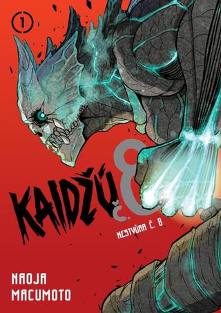 Kniha: Kaidžú č. 8, díl 1 - Nestvůra č. 8 - 1. vydanie - Naoja Macumoto