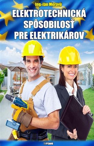 Kniha: Elektrotechnická spôsobilosť pre elektrikárov - 7. vydanie - Jan Meravý