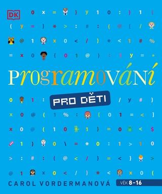 Kniha: Programování pro děti - 1. vydanie - Carol Vordermanová