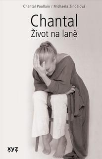 Kniha: Chantal Život na laně - Michaela Zindelová; Chantal Poullain