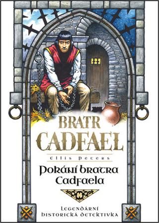 Kniha: Pokání bratra Cadfaela - Bratr Cadfael (20.díl) - 1. vydanie - Ellis Petersová