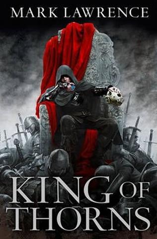 Kniha: King of Thorns - 1. vydanie - Mark Lawrence