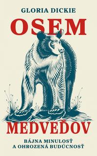 Kniha: Osem medveďov - 1. vydanie - Gloria Dickie