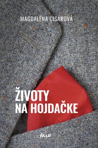 Kniha: Životy na hojdačke - 1. vydanie - Magdaléna Cisárová