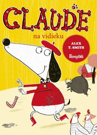 Kniha: Claude na vidieku - 1. vydanie - Alex T. Smith