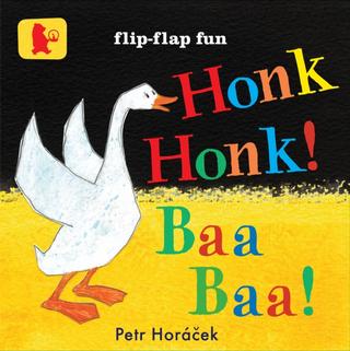 Kniha: Honk, Honk! Baa, Baa! - Petr Horáček