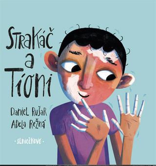 Kniha: Strakáč a Tioni - Daniel Rušar