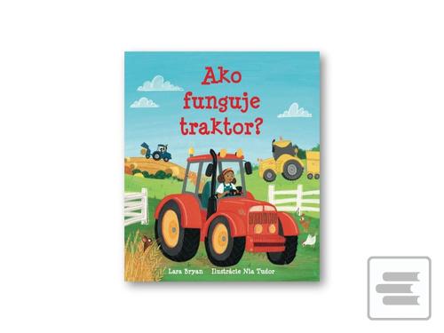 Ako funguje traktor? (Lara Bryan)