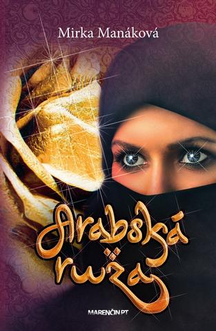 Kniha: Arabská ruža - Mirka Manáková