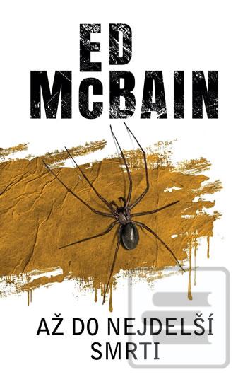 Kniha: Až do nejdelší smrti - 1. vydanie - Ed McBain