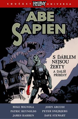 Kniha: Abe Sapien 2 - S ďáblem nejsou žerty a d - a další příběhy - 1. vydanie - Mike Mignola