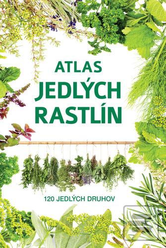 Kniha: Atlas jedlých rastlín - Aleksandra Halarewicz