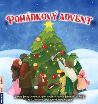 Kniha: Pohádkový advent - 1. vydanie - Ludmila Bakonyi Selingerová; Alena Vorlíčková; Alžběta Bublanová