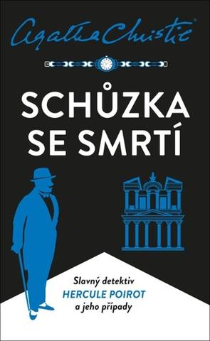 Kniha: Schůzka se smrtí - Slavný detektiv Hercule Poirot - 4. vydanie - Agatha Christie