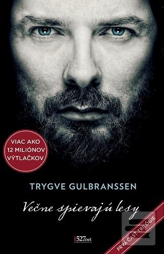 Kniha: Večne spievajú lesy - Večne spievajú lesy 1. časť - Trygve Gulbranssen