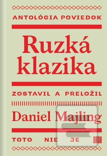 Kniha: Ruzká klazika - Antológia poviedok - Daniel Majling