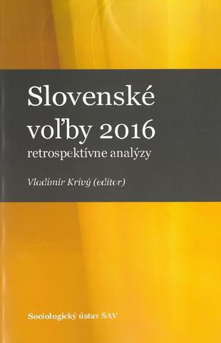 Kniha: Slovenské voľby 2016 - retrospektívne analýzy - Vladimír Krivý