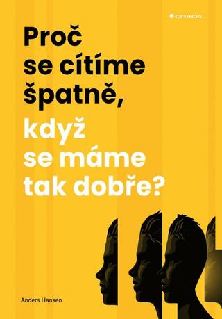 Kniha: Proč se cítíme špatně, když se máme tak dobře? - 1. vydanie - Anders Hansen