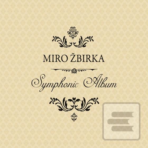 Miro Žbirka:  Symphonic… (Miro Žbirka)
