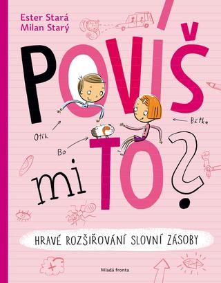 Kniha: Povíš mi to? - Hravé rozšiřování slovní zásoby - Ester Stará, Milan Starý