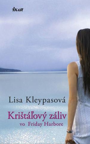 Kniha: Krištáľový záliv vo Friday Harbor - Lisa Kleypas